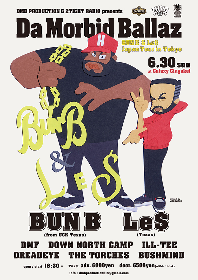 Bun B & Le$ "Japan Tour In Tokyo" / artworks by WACKWACK / designed by Takahiro Inoue
