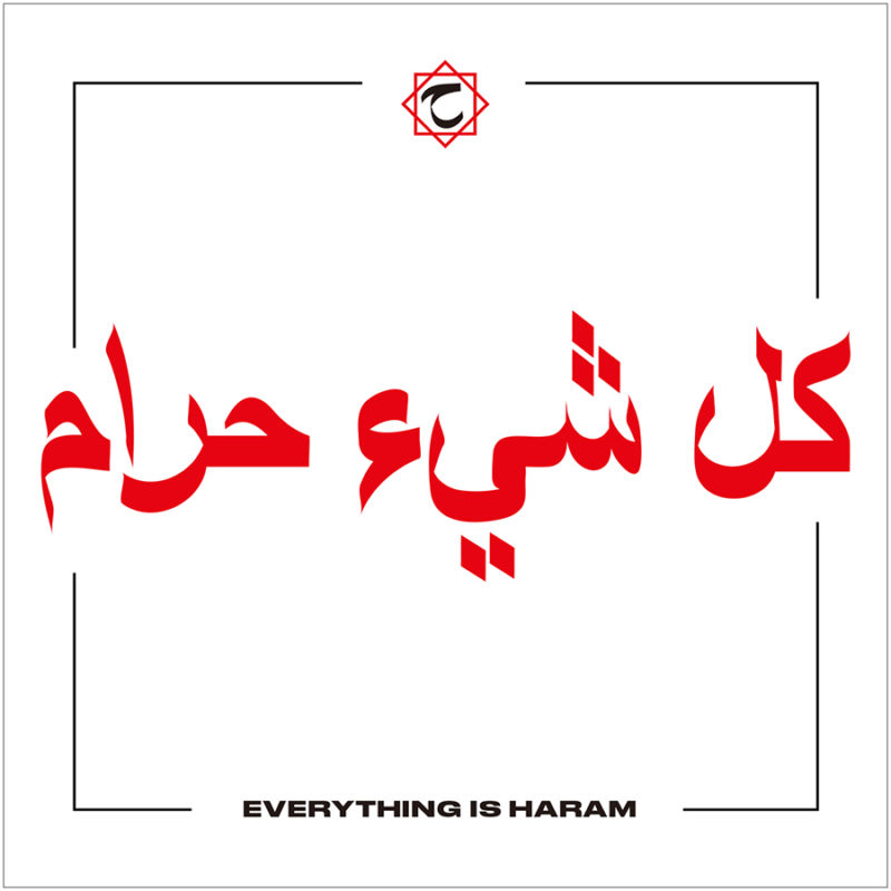 HARAM 'Everything Is Haram'