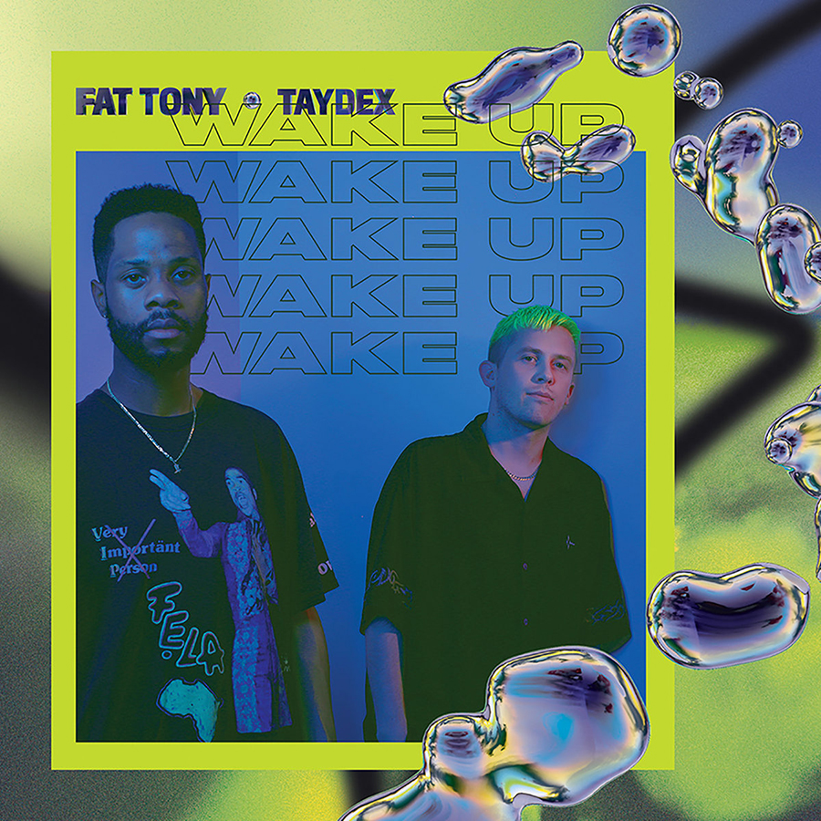 Fat Tony / Taydex 'Wake Up'