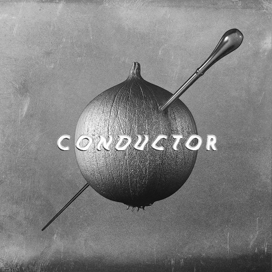 chop the onion 'CONDUCTOR (Instrumentals)'