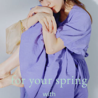 SNIDEL "For your spring with Minami Tanaka 穏やかな春へ誘う心地いい服"