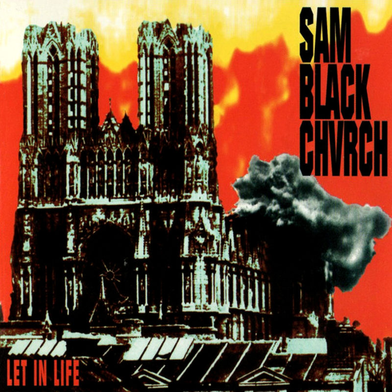 SAM BLACK CHURCH 'Let In Life'