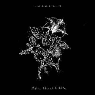 Granule 'Pain, Ritual & Life'