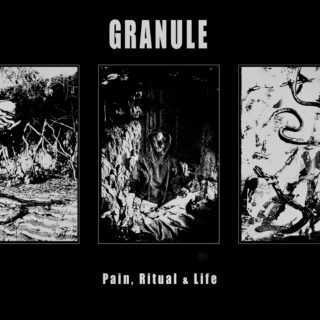 Granule 'Pain, Ritual & Life'