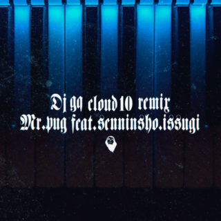 DJ GQ 'CLOUD 10 (REMIX) feat. Mr.PUG, 仙人掌, ISSUGI'