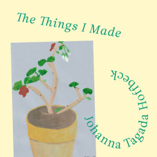 ジョアンナ・タガダ・ホフベック「The Things I Made ― わたしがつくったもの」