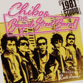 CHIBO & THE BAYSIDE STREET BAND『1981 Studio』