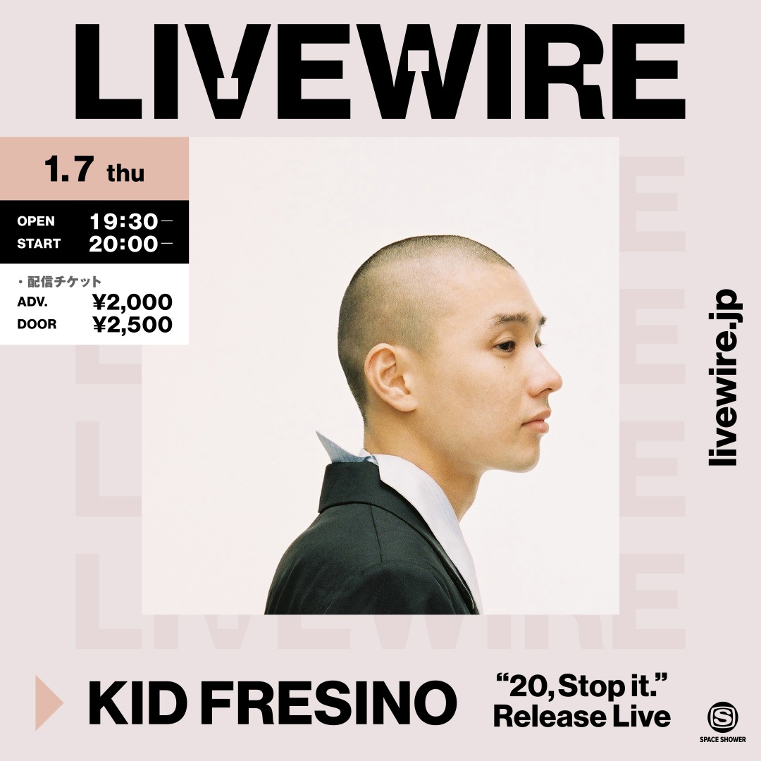 KID FRESINO "20,Stop it." Release Live @LIVEWIRE