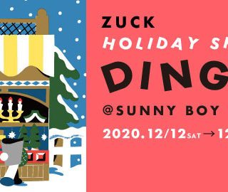 ZUCK HOLIDAY SHOP「DING DONG」