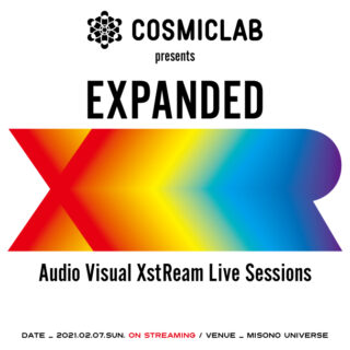 COSMIC LAB presents EXPANDED -Audio Visual XstReam Live Sessions