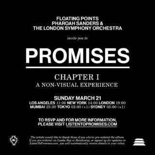 loating Points, Pharoah Sanders & THE LONDON SYMPHONY ORCHESTRA "Promises: Chapter I"