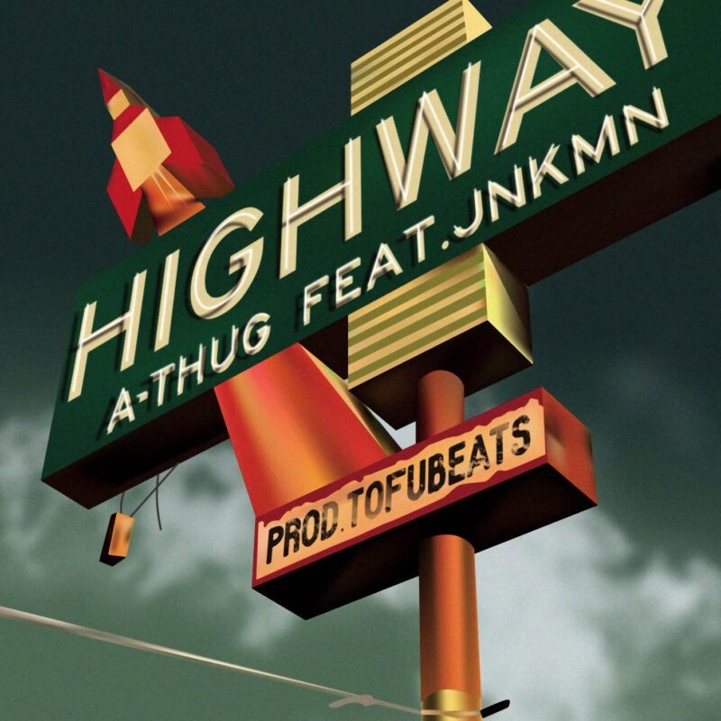 A-THUG 'HIGHWAY (feat. JNKMN)'
