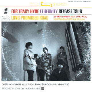 For Tracy Hyde「”Ethernity” Release Tour：Long Promised Road」大阪