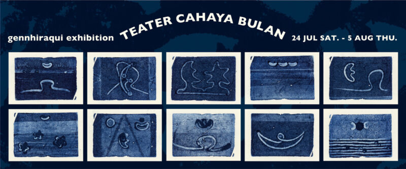 「gennhiraqui exhibition TEATER CAHAYA BULAN」
