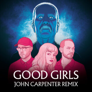 CHVRCHES 'Good Girls (John Carpenter Remix)'