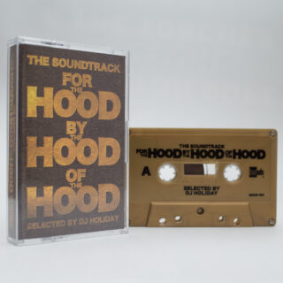 『THE SOUNDTRACK FOR THE HOOD BY THE HOOD OF THE HOOD』Selected By DJ HOLIDAY