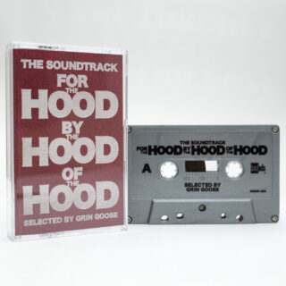 『THE SOUNDTRACK FOR THE HOOD BY THE HOOD OF THE HOOD』Selected By GRIN GOOSE