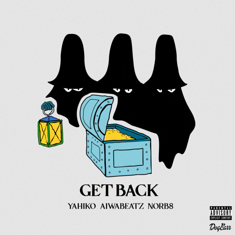 YAHIKO & AIWABEATZ 'GET BACK (feat. NORB8)'