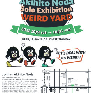 Johnny Akihito Noda Solo Exhibitionm「WEIRD YARD」