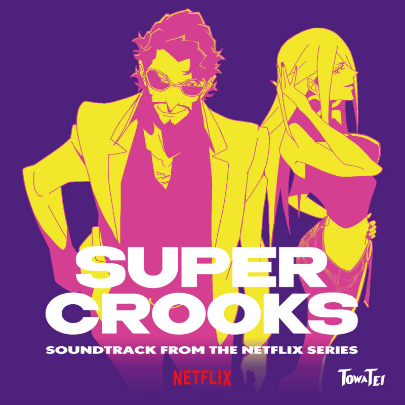 『SUPER CROOKS (SOUNDTRACK FROM THE NETFLIX SERIES)』