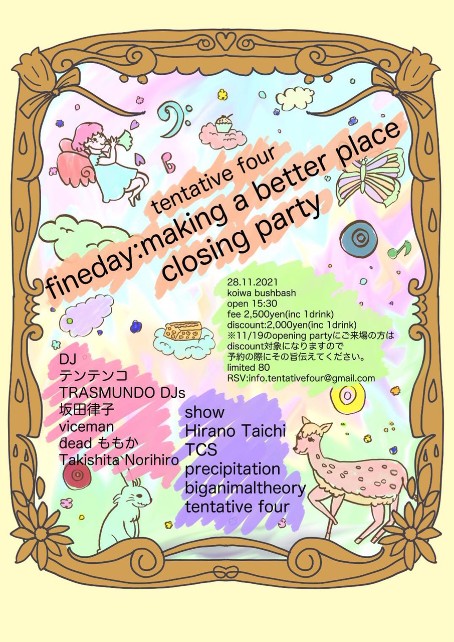 tentative four fineday: making a better place closing party