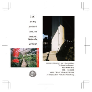 ODD TAPE PRESENTS Vol.1 feat. Yuji Goto "Ordinary Landsacape"