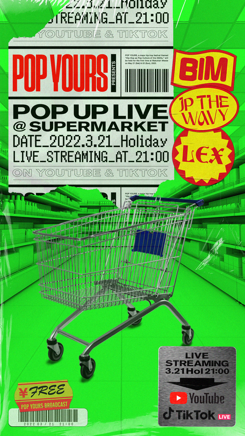 POP YOURS Presents "POP UP LIVE @SUPERMARKET"