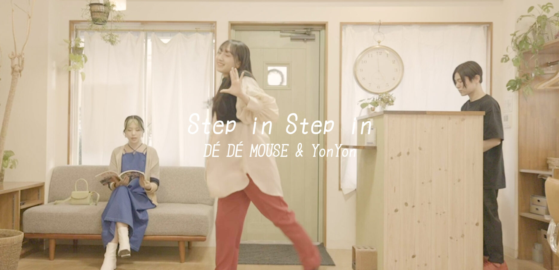 DÉ DÉ MOUSE & YonYon 'Step in Step in' MV