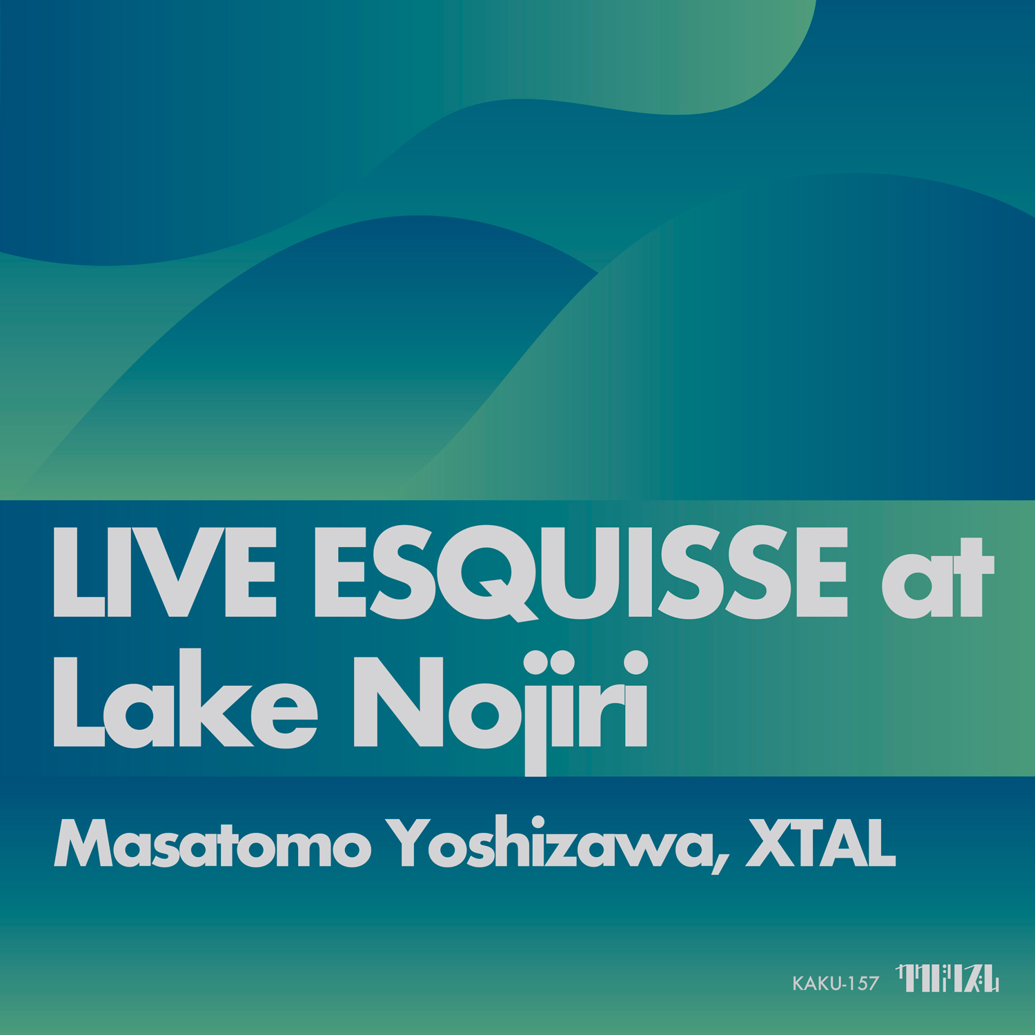 Masatomo Yoshizawa, XTAL『LIVE ESQUISSE at Lake Nojiri』