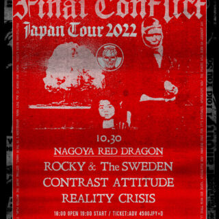 FINAL CONFLICT Japan Tour 2022 | 2022年10月30日（日）愛知 名古屋 RED DRAGON