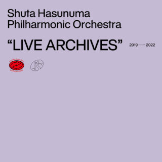 Shuta Hasunuma Philharmonic Orchestra『LIVE ARCHIVES 2019-2022』（蓮沼執太フィル『symphil｜シンフィル』早期予約特典）