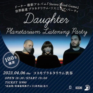 Daughter Planetarium Listening Party