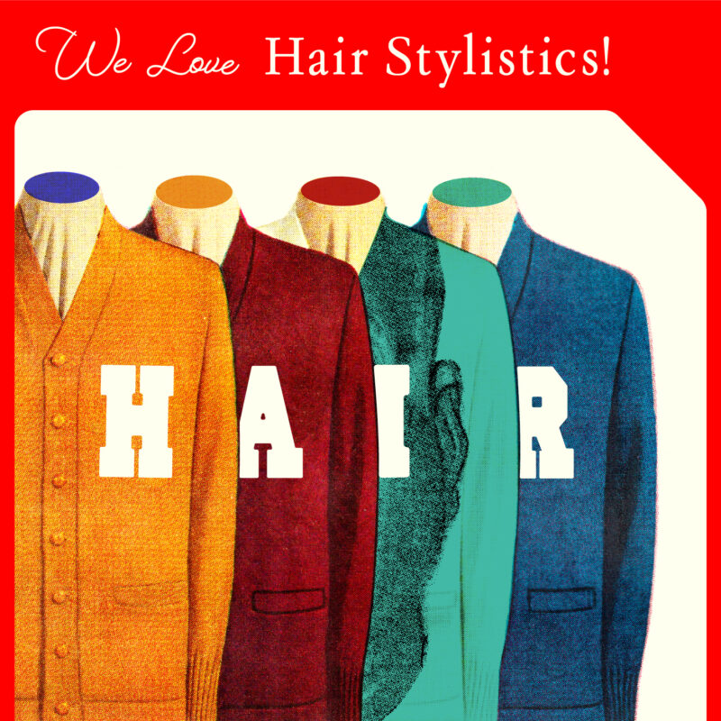 'WE LOVE Hair Stylistics!' | Artwork ©MATERIAL (Queer Nations)