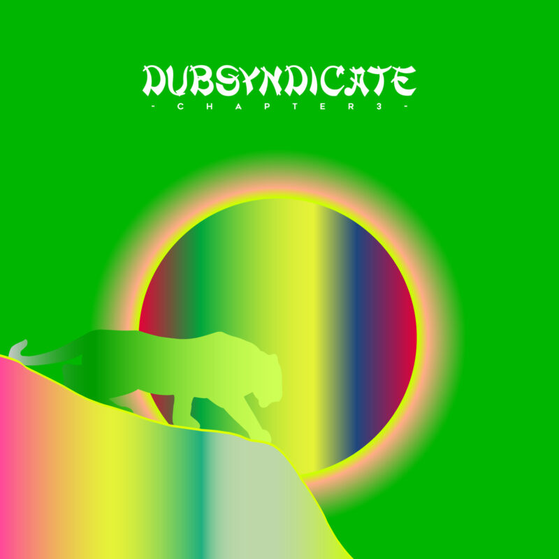 DUBSYNDICATE -CHAPTER 3-