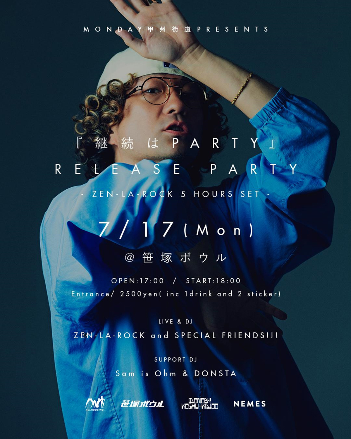  MONDAY甲州街道 Presents "『継続はPARTY』Release Party" ZEN-LA-ROCK 5 Hours Set