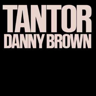 Danny Brown 'Tantor'