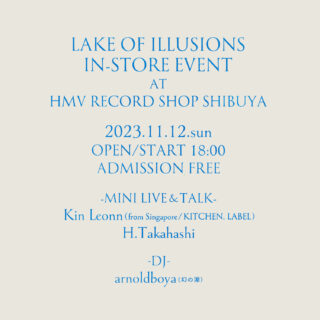 「LAKE OF ILLUSIONS IN-STORE EVENT」