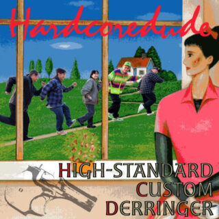 HARD CORE DUDE 'Highstandard Custom Derringer'