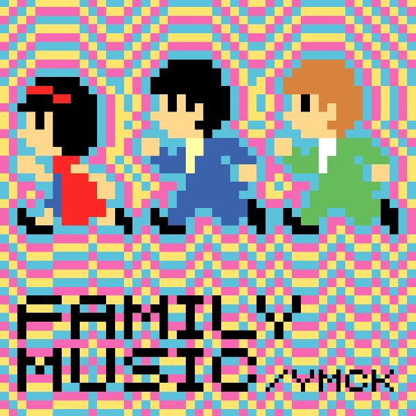 YMCK "ファミリーミュージック"