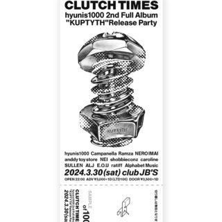 "CLUTCH TIMES" hyunis1000 2nd Full Album "KUPTYTH" Release Party | Ticket