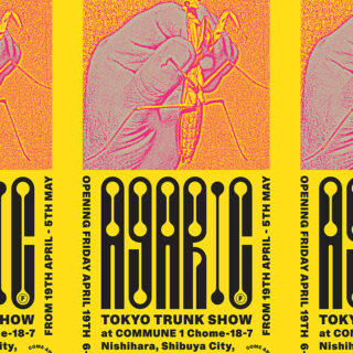 「Agaric Fly Tokyo Trunk Show」