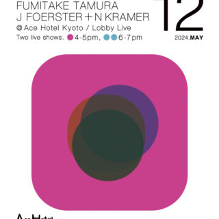 Matthewdavid, Fumitake Tamura, J Foerster + N Kramer "Leaving Records Tour in Japan 2024"