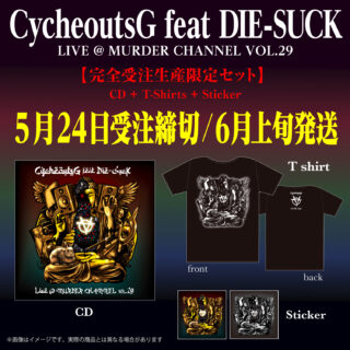 CycheoutsG feat DIE-SUCK 'LIVE@MURDER CHANNEL VOL.29'