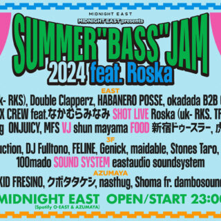 「MIDNIGHT EAST presents SUMMER "BASS" JAM 2024 feat. Roska」