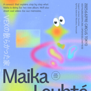 Maika Loubté「One Man Live VEX'S MESSY HOUSE」