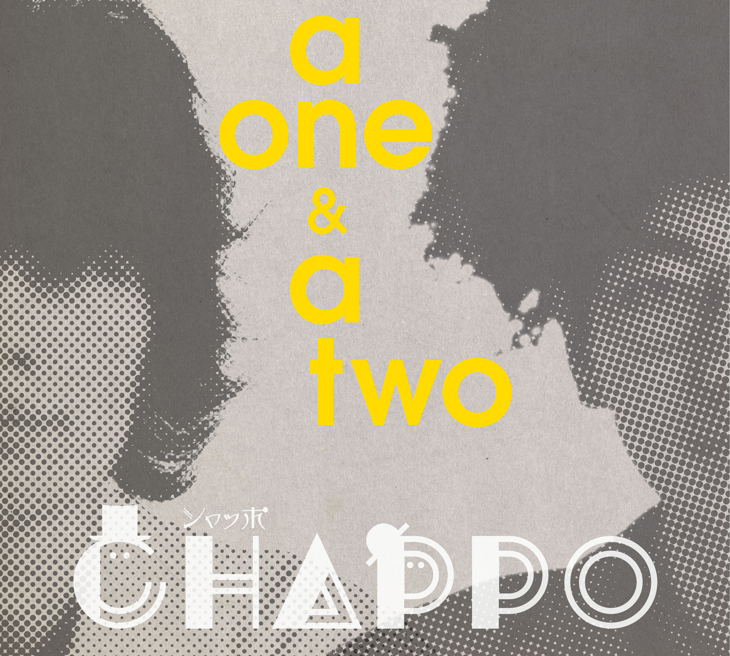 シャッポ / Chappo『a one & a two』