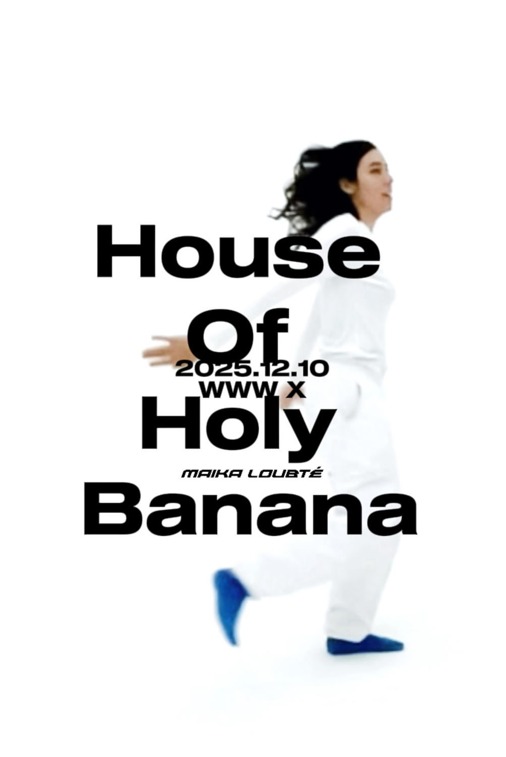 Maika Loubté "House Of Holy Banana"