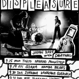 DISPLEASURE Japan Tour 2025 With DEATHRO