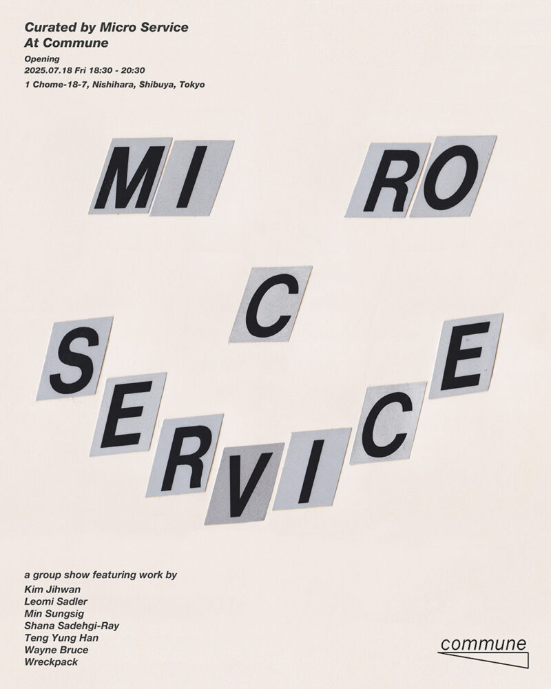 「Curated by Micro Service - A group show at gallery commune」