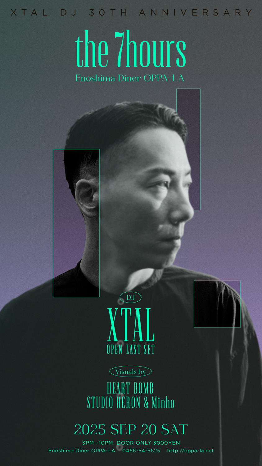 XTAL DJ 30th Anniversary "the 7hours"